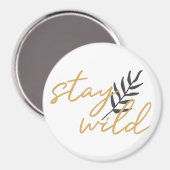 ステイ・ワイルド マグネット (正面/裏面)