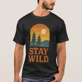 ステイ ワイルド Tシャツ – ハイキング & キャンプTシャツ