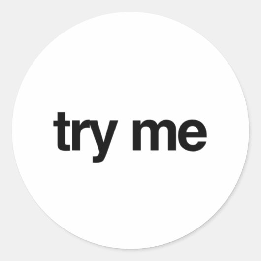 ステッおもしろいカー: Try Me Circleステッカー ラウンドシール (正面)