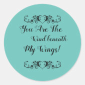 ステッカーあなたは私のウィングスの下の風の引用文 ラウンドシール (正面)