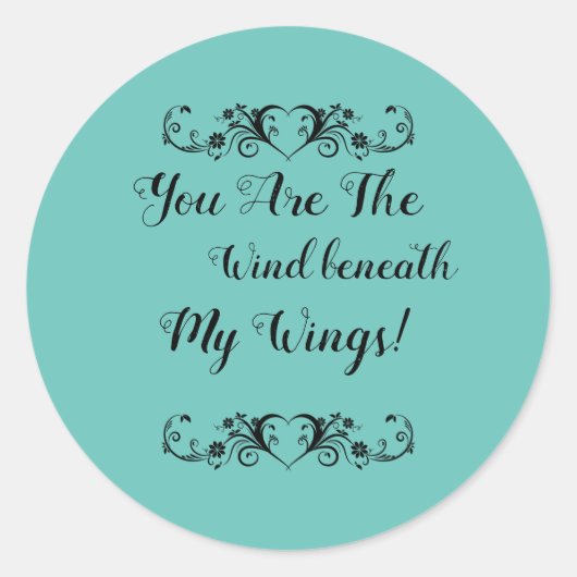 ステッカーあなたは私のウィングスの下の風の引用文 ラウンドシール (正面)