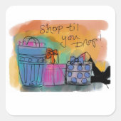 ステッカーをドロップするまで買い物 スクエアシール (正面)