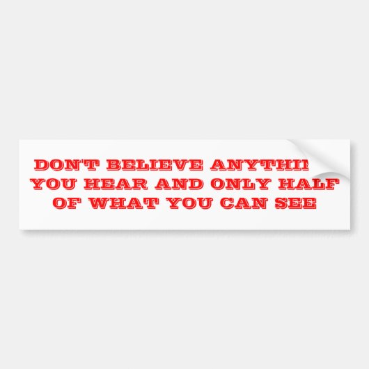 ステッカーを信じないで下さい バンパーステッカー (正面)