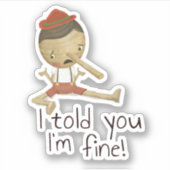 ステッカー – 「私は言っただろ素晴らしう！」 ステッカー シール (正面)