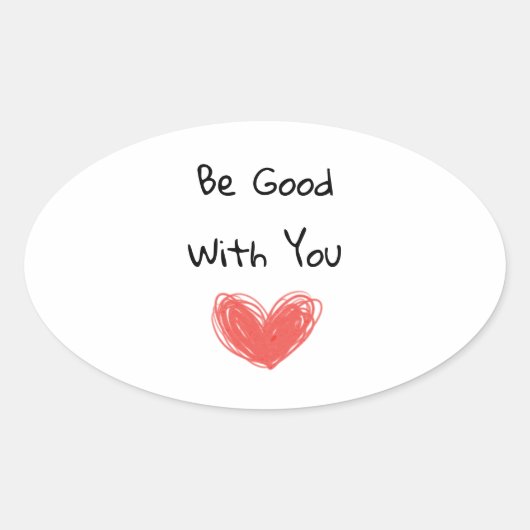 ステッカー「Be Good With You」ステッ感動的ク 楕円形シール (正面)