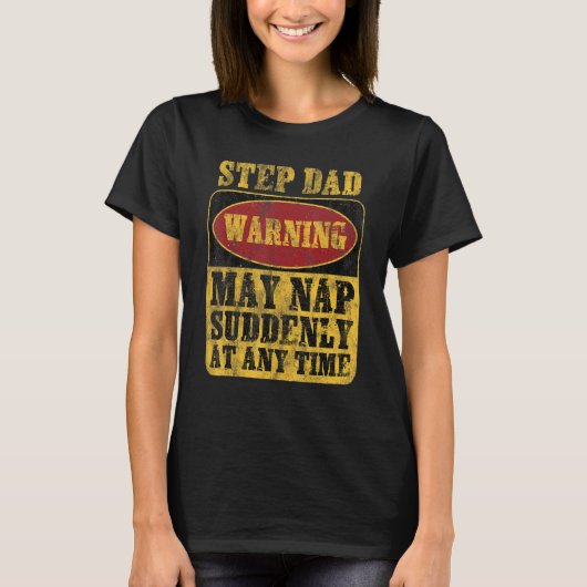 ステップパパ警告のMay昼寝が任意の時点で突然_1 Tシャツ (正面)