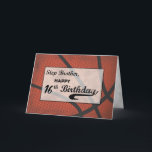 ステップブラザー16th誕生日バスケットボール カード<br><div class="desc">大きなオレンジ色のバスケットボールがこのカードの前面に表示されるか、その大きなバスケットボールの少なくとも一部。今、これは明らかに16歳最高のの誕生日のバスケットボールファンを迎えるカードの一つである。こ与えこは弟が行った時に祝。このカードのカバーの文字は意図的に老グランジ度とアウトを見る擦り切れたスタイル。</div>