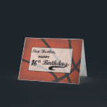 ステップブラザー16th誕生日バスケットボール カード<br><div class="desc">大きなオレンジ色のバスケットボールがこのカードの前面に表示されるか、その大きなバスケットボールの少なくとも一部。今、これは明らかに16歳最高のの誕生日のバスケットボールファンを迎えるカードの一つである。こ与えこは弟が行った時に祝。このカードのカバーの文字は意図的に老グランジ度とアウトを見る擦り切れたスタイル。</div>