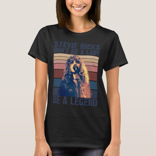 ステヴィー・ニックスの "伝説になれ、淑女になるな" Tシャツ (正面)
