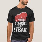 ステーキ生肉食べ肉牛牛の方がいい Tシャツ (正面)