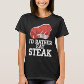 ステーキ生肉食べ肉牛牛の方がいい Tシャツ (正面)
