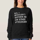 ステージおもしろい管理者とステージクルー生命引用文 スウェットシャツ (正面)