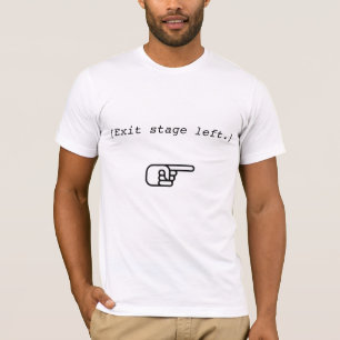 "ステージによって残される" Tシャツを出て下さい Tシャツ
