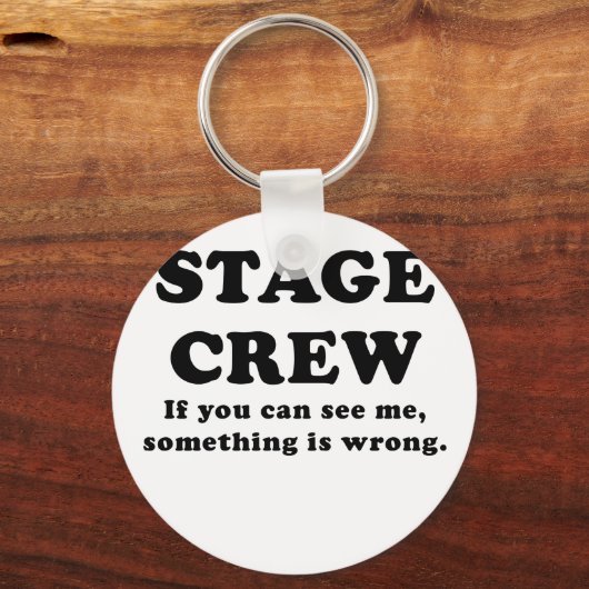 ステージもしクルーが私を見る何か間違っている キーホルダー (正面)