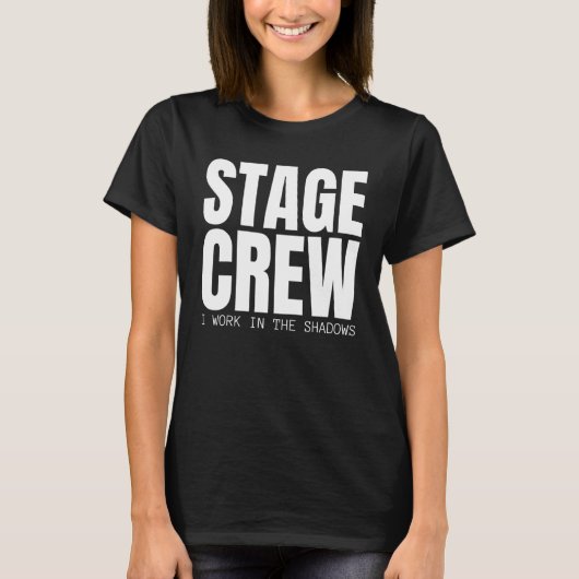ステージクルーI Work In The Shadows Theater Staff Bac Tシャツ (正面)