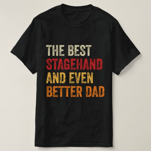 ステージハ最高のンドと更に良いパパ Tシャツ (デザイン正面)