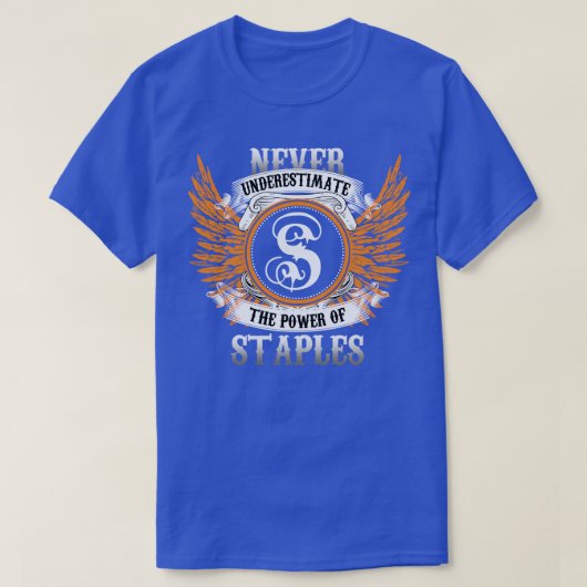 ステープルの名前のシャツは力を過小評価しない Tシャツ (デザイン正面)