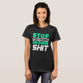 ストップばかに焦点を当てやる気を起こさせるる引用文 Tシャツ (正面フル)