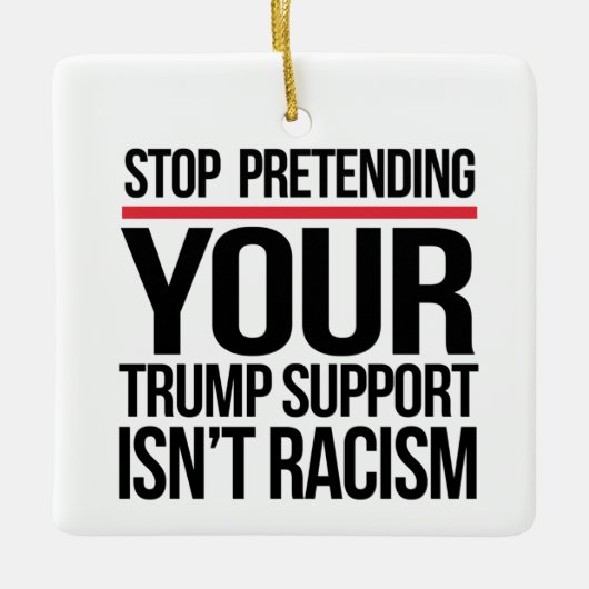 ストップトランプの支援を人種差別ではないと装う セラミックオーナメント (正面)