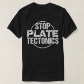 ストッププレートテクトニクス地質学愛好家 Tシャツ (デザイン正面)