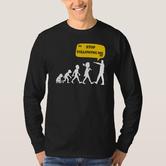 ストップ後を追進化論ジョーク皮肉 Tシャツ (正面)