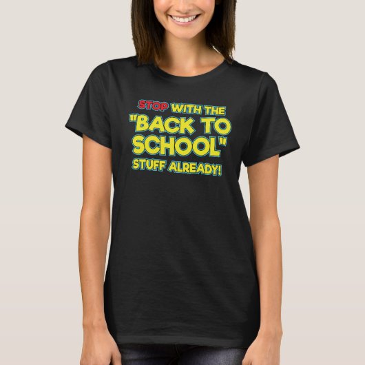 ストップ既に新学期物 Tシャツ (正面)