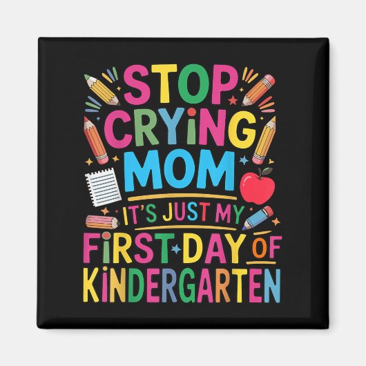 ストップ泣き叫びママIt'；は私の最初の日だけ マグネット (正面)