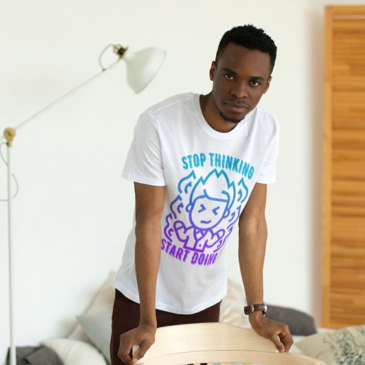 ストップ考えるの開始 Tシャツ