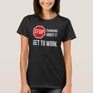 ストップ考え気が効くサインになる Tシャツ
