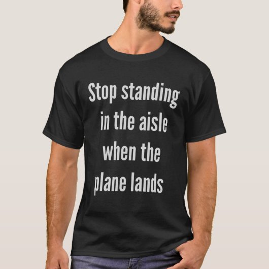 ストップ飛行機が着陸する時に通路に立つ Tシャツ (正面)
