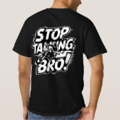 ストップ・トーキング・ブロ - 大胆なアティチュードTシャツ トライ・ブレンド Tシャツ (裏面)