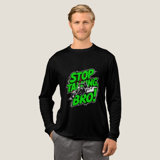 ストップ・トーキング・ブロ - 大胆な態度Tシャツ・トリブレンド トライブレンドTシャツ (正面全体)