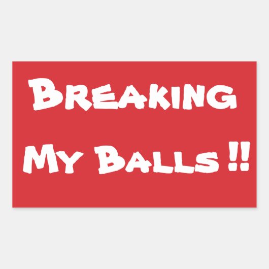 ストップBreaking My Balls ストップ Signステック 長方形シール (正面)