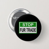 ストップFur Trade Sign Green 缶バッジ (正面&裏面)