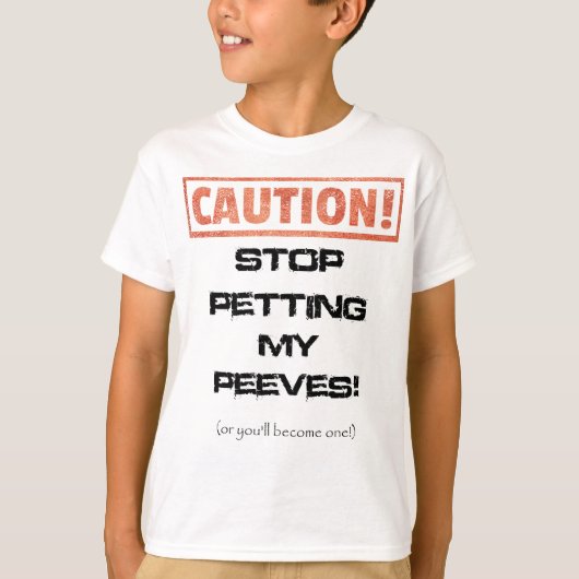 ストップPetting My Peeves引用文 Tシャツ (正面)