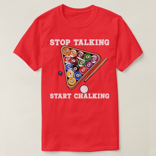 ストップTalking Start Chalking Iビリヤード選手4 Tシャツ (デザイン正面)