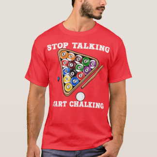 ストップTalking Start Chalking Iビリヤード選手4 Tシャツ