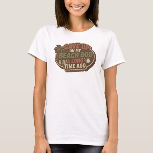ストライキングなGAVE UP BEACH BOD LONG AGOスタイル Tシャツ (正面)