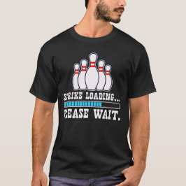 ストライク読み込み中 お待ちください-面白い Tシャツ
