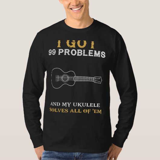 ストラムストレス遠くに: 99問題Ukulele Enthusi Tシャツ (正面)