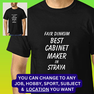 ストラヤに最高のはFair Dinkum Cabinet Maker Tシャツ