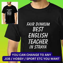 ストラヤの最高のFair Dinkum ENGLISH先生 Tシャツ