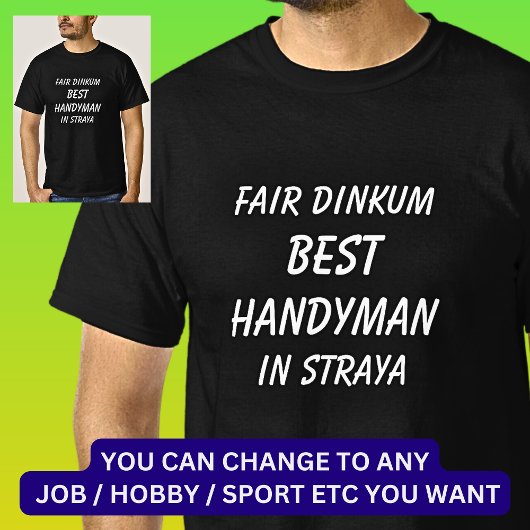 ストラヤ最高のでの公平なDinkum Handyman Tシャツ