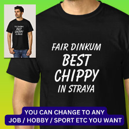 ストラヤ最高ののFair Dinkum CHIPPY (Carpenter) Tシャツ