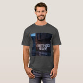 ストリートには愛がないTシャツ Tシャツ (正面フル)