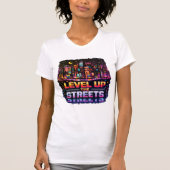 ストリートをレベルアップ Tシャツ (正面)