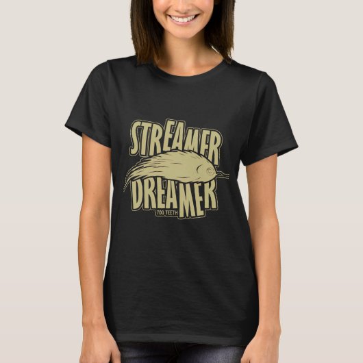 ストリーマーの夢を見る人ですか? Tシャツ (正面)
