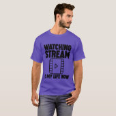 ストリーミングを見るのが今の私の人生 ファミリー Tシャツ (正面フル)
