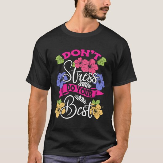 ストレスしない最高のフローラストレス認識度 Tシャツ (正面)
