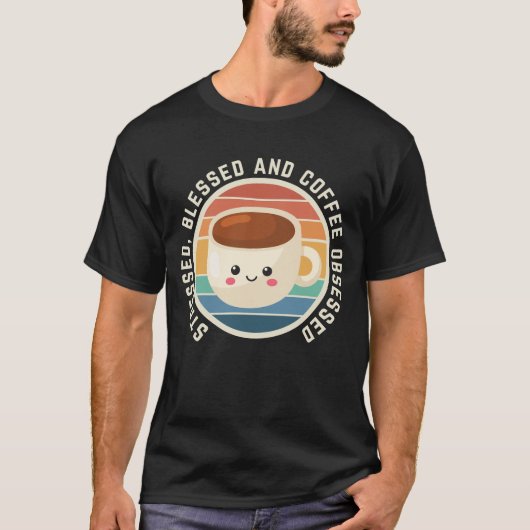 ストレスと祝福とコーヒーに夢中 Tシャツ (正面)